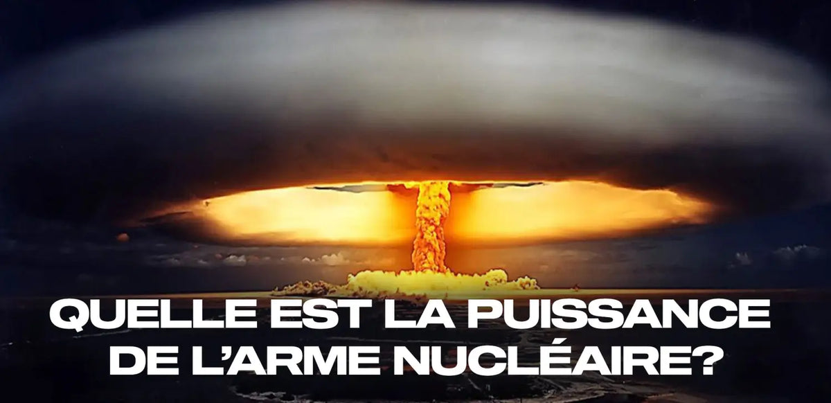 quelle-est-puissance-arme-nucleaire