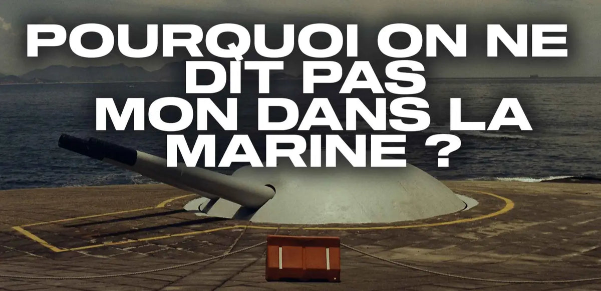 pourquoi-on-ne-dit-pas-mon-dans-la-marine