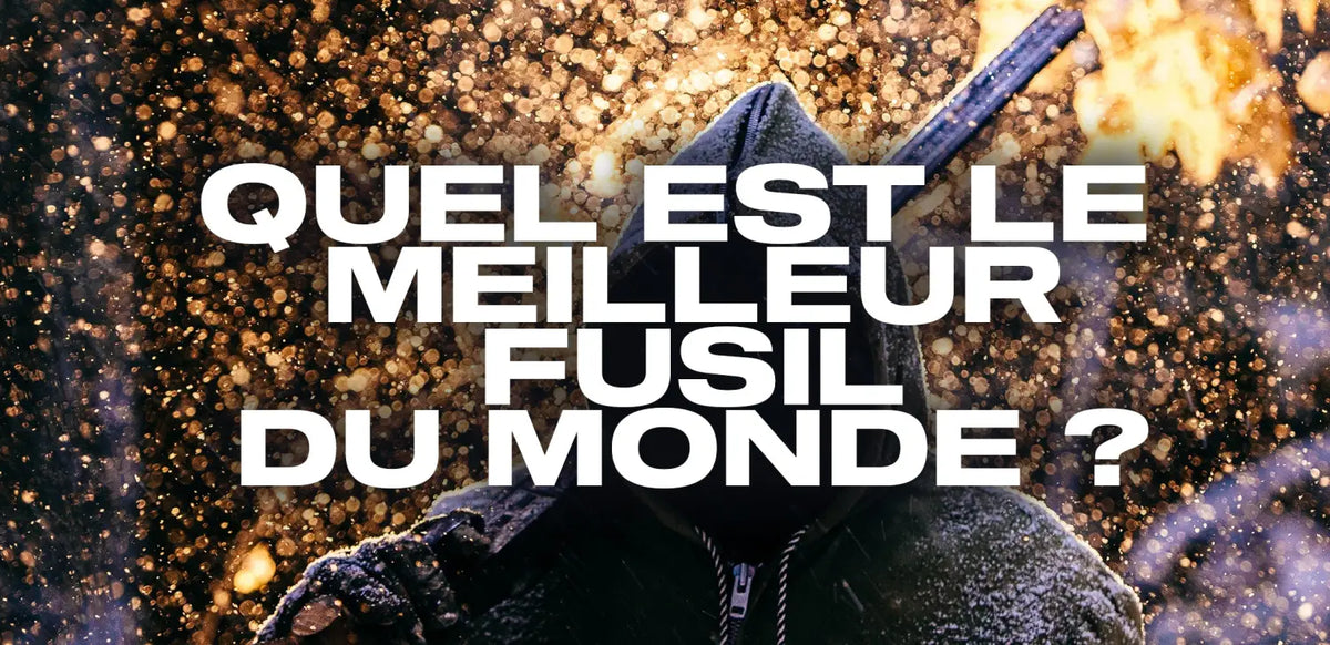 quel-est-le-meilleur-fusil-du-monde
