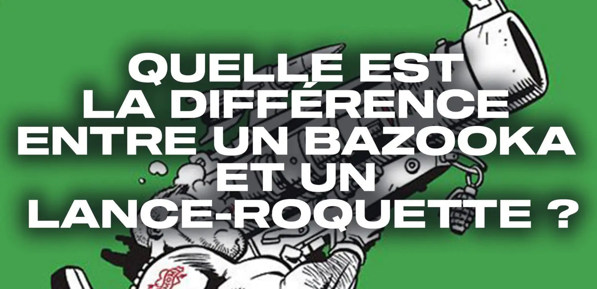 quelle-est-la-différence-entre-un-bazooka-et-un-lance-roquette