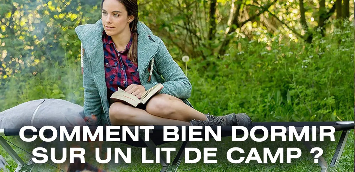 Comment bien dormir sur un lit de camp ?