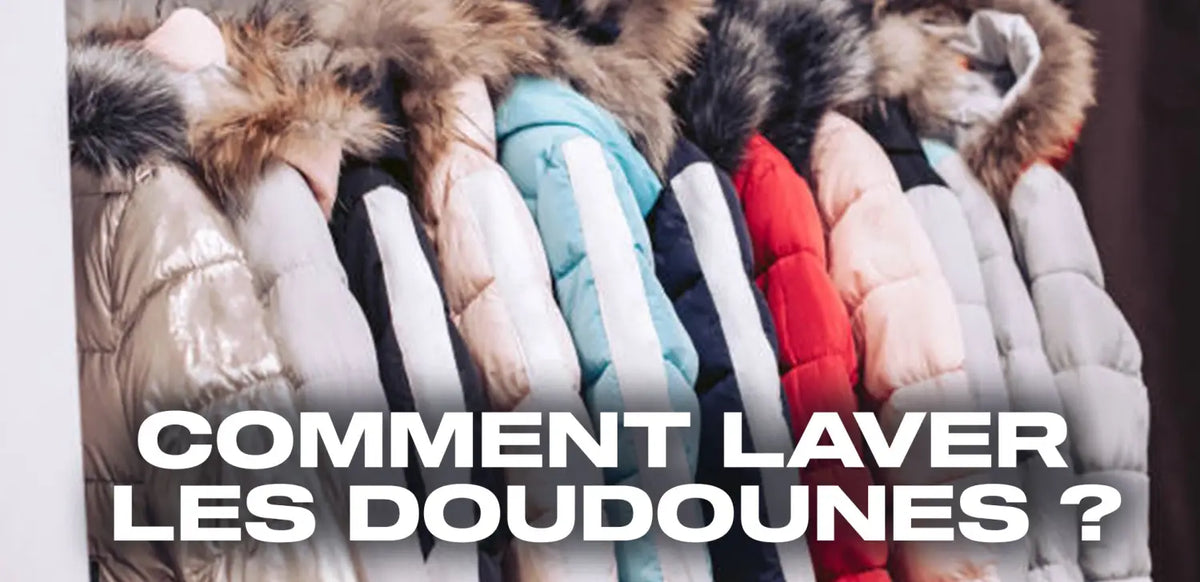 Comment laver les doudounes ?