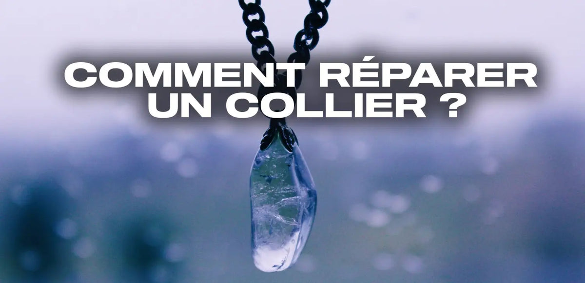 Comment réparer un collier ?