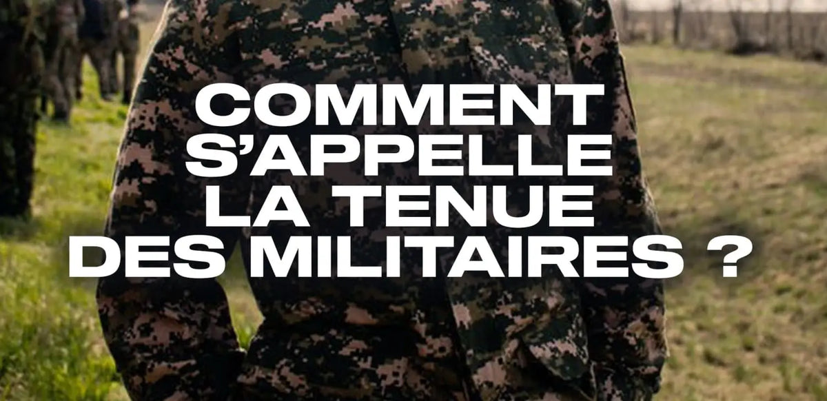 Comment s’appelle la tenue des militaires ?