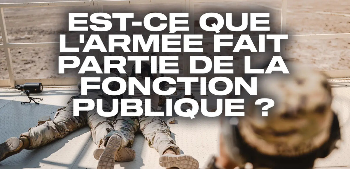 est-ce-que-l-armée-fait-partie-de-la-fonction-publique