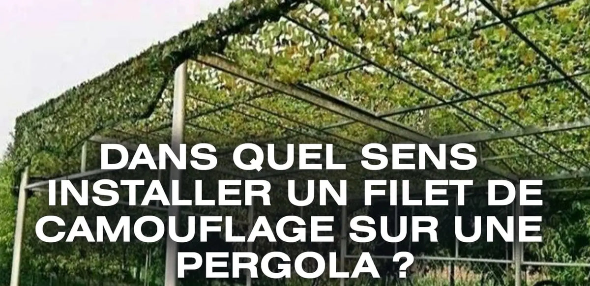 Comment installer un filet de camouflage sur une pergola ?