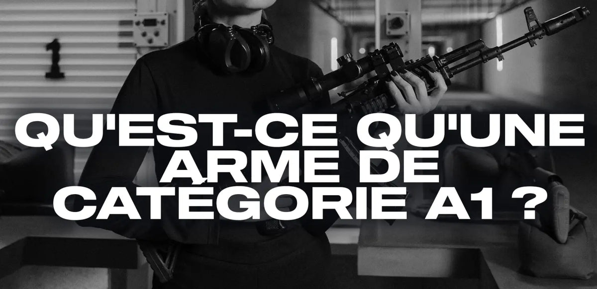 qu-est-ce-qu-une-arme-de-catégorie-A1 